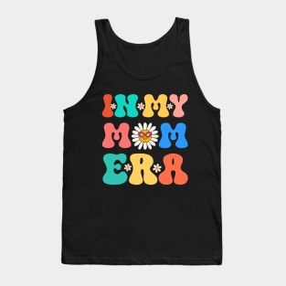 funny mom in my mom era Tank Top